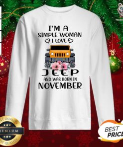 Hot I’m A Simple Woman I Love Jeep And Was Born In November Sweatshirt - Design By Teeshirtbear.com