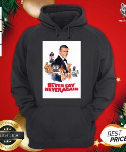 Hot Sean Connery James Bond 007 Never Say Never Again Hoodie - Design By Teeshirtbear.com