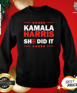 Nice Biden Harris 2020 Kamala Harris She Did It 2021 Sweatshirt - Design By Teeshirtbear.com