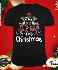 Nice I'll Be Home For Christmas Shirt - Design By Teeshirtbear.com