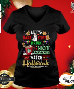 Nice Let’s Bake Stuff Drink Hot Cocoa And Watch Hallmark Christmas Movie Sweater V-neck - Design By Teeshirtbear.com