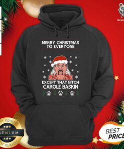 Merry Christmas To Everyone Except That Bitch Carole Baskin Ugly Christmas Hoodie - Design By Togethertee.com