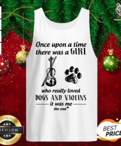 Nice One Upon A Time There Was A Girl Who Really Loved Dog And Violins Tank Top - Design By Teeshirtbear.com