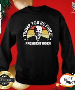 Official Trump You’re Fired President Biden Vintage Retro Sweatshirt - Design By Teeshirtbear.com