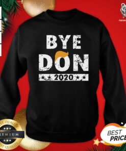 Original ByeDon Bye Donald Trump Sweatshirt - Design By Teeshirtbear.com