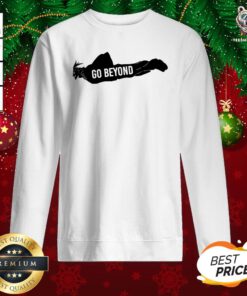 Original Go Beyond Plus Ultra Sweatshirt - Design By Teeshirtbear.com