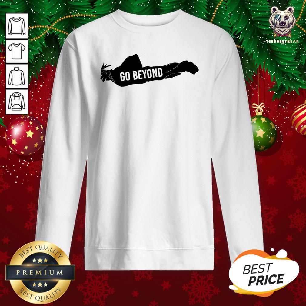 Original Go Beyond Plus Ultra Sweatshirt - Design By Teeshirtbear.com Original Go Beyond Plus Ultra Sweatshirt - Design By Teeshirtbear.com