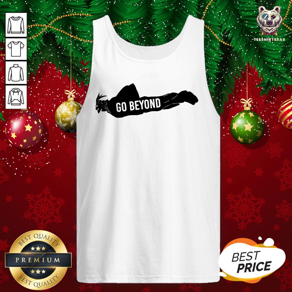 Original Go Beyond Plus Ultra Tank Top - Design By Teeshirtbear.com Original Go Beyond Plus Ultra Tank Top - Design By Teeshirtbear.com