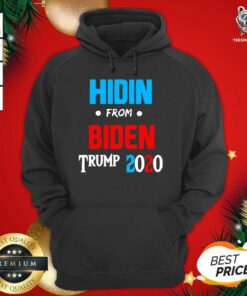 Hidin From Biden Hoodie - Design By Teeshirtbear.com