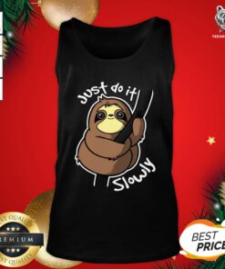 Original Just Do It Slowly Tank Top - Design By Teeshirtbear.com