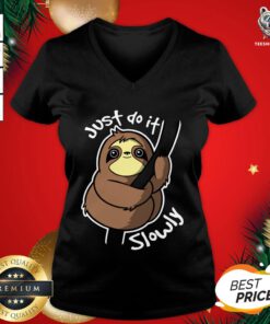 Original Just Do It Slowly V-neck - Design By Teeshirtbear.com