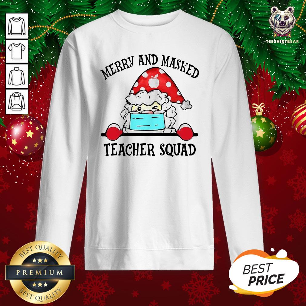 Original Merry And Masked Teacher Squad Sweatshirt - Design By Teeshirtbear.com Original Merry And Masked Teacher Squad Sweatshirt - Design By Teeshirtbear.com