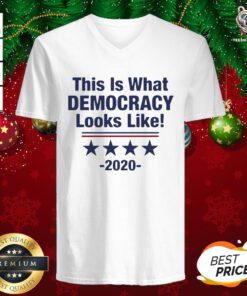 Original This Is What Democracy Looks Like 2020 V-neck - Design By Teeshirtbear.com