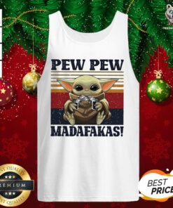 Perfect Baby Yoda Pew Pew Madafakas Vintage Tank Top - Design By Teeshirtbear.com