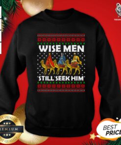 Perfect Wise Men Still Seek Him Ugly Christmas Sweater Sweatshirt - Design By Teeshirtbear.com