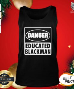 Premium Danger Educated Black Man Tank Top - Design By Teeshirtbear.com