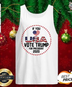 Pretty American Flag Trump If You Love USA Vote For Trump For President 2020 Tank Top - Design By Teeshirtbear.com