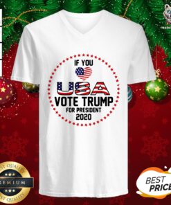 Pretty American Flag Trump If You Love USA Vote For Trump For President 2020 V-neck - Design By Teeshirtbear.com