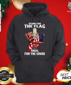 Pretty American Stand For The Flag Kneel Dot The Cross Hoodie - Design By Teeshirtbear.com