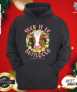 Pretty Cow Suck It Up Buttercup Simply Southern Hoodie - Design By Teeshirtbear.com