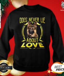 Pretty Dogs Never Lie About Love Sweatshirt - Design By Teeshirtbear.com