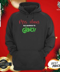 Mrs Claus But Married To The Grinch Christmas Hoodie - Design By Teeshirtbear.com