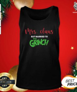 Mrs Claus But Married To The Grinch Christmas Tank Top - Design By Teeshirtbear.com