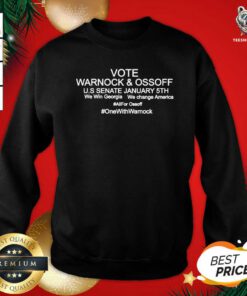 Pretty We Win Georgia We Change America Vote Warnock And Ossoff Sweatshirt - Design By Teeshirtbear.com