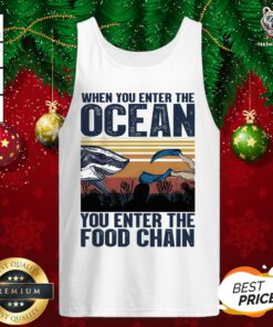 Top When You Enter The Ocean You Enter The Food Chain Vintage Retro Tank Top - Design By Teeshirtbear.com