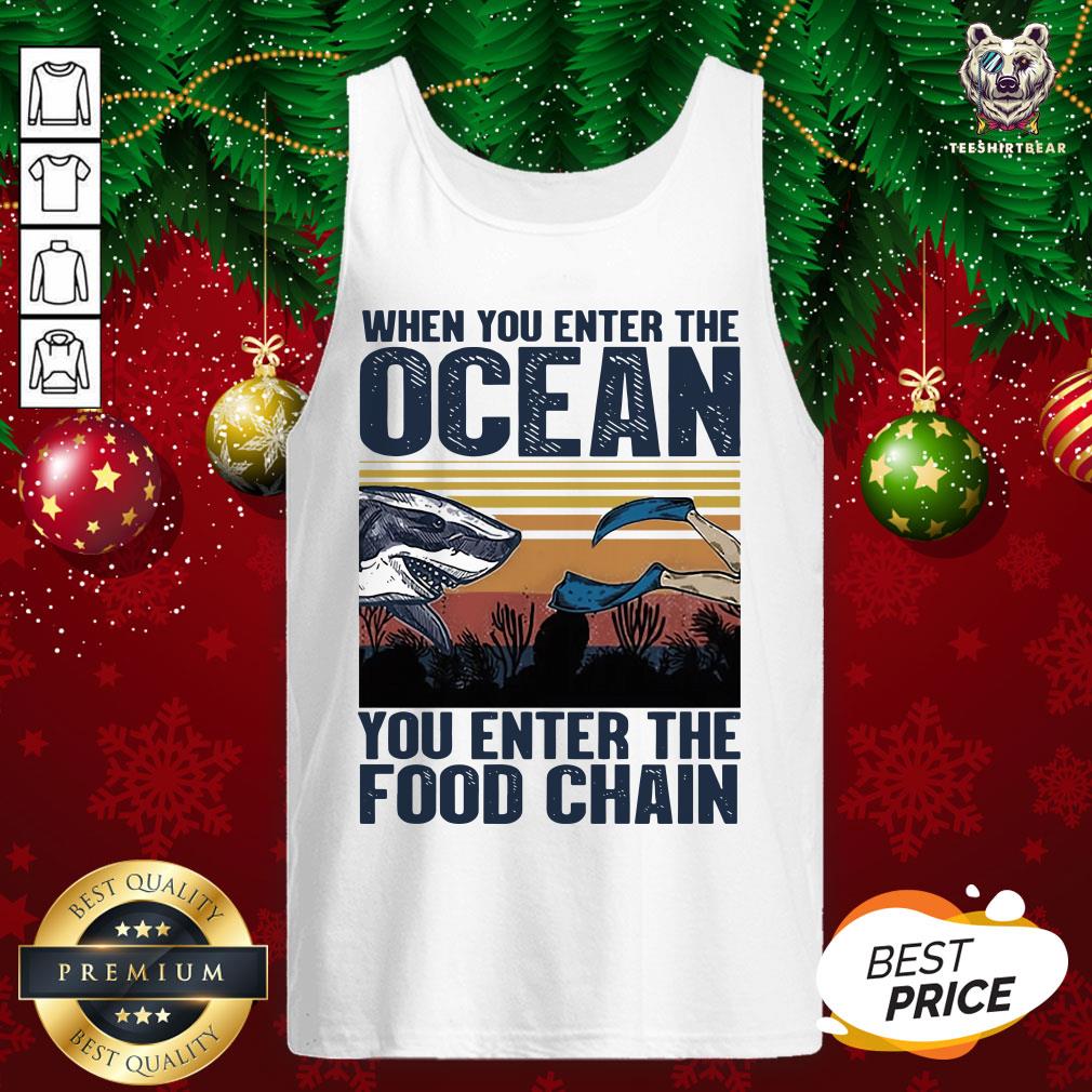 Top When You Enter The Ocean You Enter The Food Chain Vintage Retro Tank Top - Design By Teeshirtbear.com Top When You Enter The Ocean You Enter The Food Chain Vintage Retro Tank Top - Design By Teeshirtbear.com