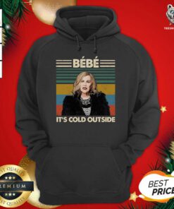 Bebe It’s Cold Outside Vintage Hoodie - Design By Teeshirtbear.com