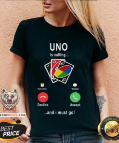 Uno Is Calling And I Must Go V-neck - Design By Teeshirtbear.com