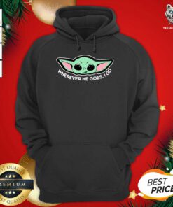 Baby Yoda Wherever He Goes I Go Hoodie - Design By Teeshirtbear.com