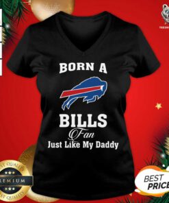 Born A Buffalo Bills Fan Just Like My Daddy V-neck - Design By Teeshirtbear.com