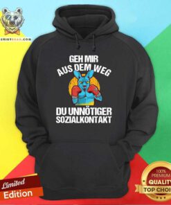 Geh Mir Aus Dem Weg Du Unnötiger Sozialkontakt Lustiges Hoodie - Design By Teeshirtbear.com