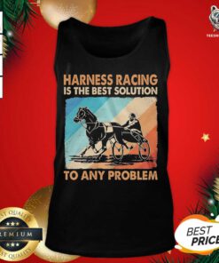Harness Racing Is The Best Solution To Any Problem Vintage Tank Top - Design By Teeshirtbear.com
