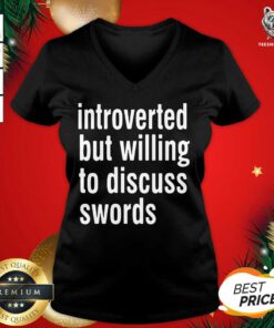 Introverted But Willing To Discuss Swords V-neck - Design By Teeshirtbear.com