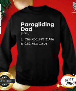 Paragliding Dad Definition Paraglider Fathers Day Gift Sweatshirt - Design By Teeshirtbear.com