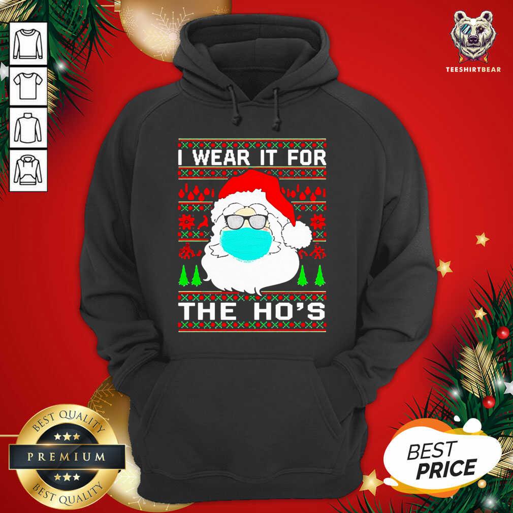 Santa Claus Face Mask I Wear It For The Ho’s Ugly Christmas Hoodie - Design By Teeshirtbear.com Santa Claus Face Mask I Wear It For The Ho’s Ugly Christmas Hoodie - Design By Teeshirtbear.com