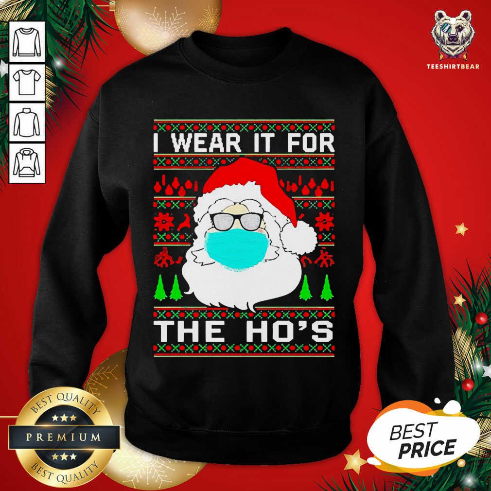 Santa Claus Face Mask I Wear It For The Ho’s Ugly Christmas Sweatshirt - Design By Teeshirtbear.com Santa Claus Face Mask I Wear It For The Ho’s Ugly Christmas Sweatshirt - Design By Teeshirtbear.com