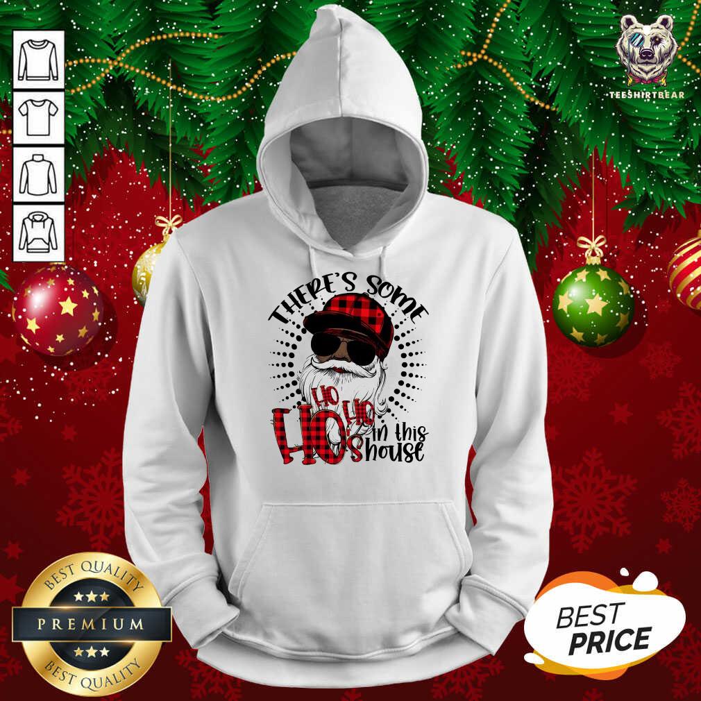 There's Some Hos In This House African American Santa Hohohos Christmas Hoodie - Design By Teeshirtbear.com There's Some Hos In This House African American Santa Hohohos Christmas Hoodie - Design By Teeshirtbear.com