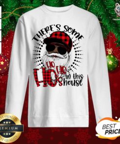 There's Some Hos In This House African American Santa Hohohos Christmas Sweatshirt - Design By Teeshirtbear.com