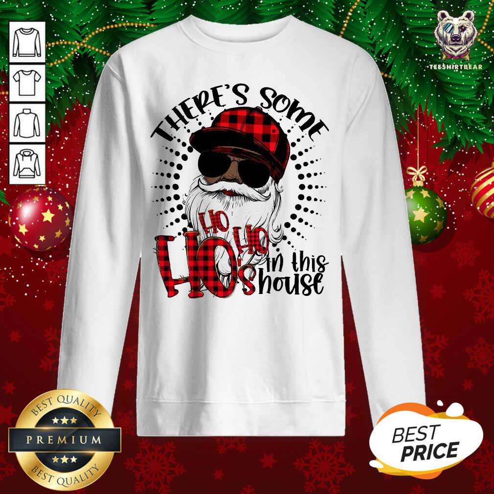 There's Some Hos In This House African American Santa Hohohos Christmas Sweatshirt - Design By Teeshirtbear.com There's Some Hos In This House African American Santa Hohohos Christmas Sweatshirt - Design By Teeshirtbear.com
