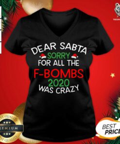 Dear Santa Sorry For All The F Bombs 2020 Was Crazy V-neck - Design By Teeshirtbear.com