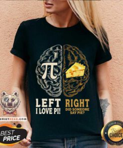 Left I Love Pi Right Did Someone Say Pie V-neck - Design By Teeshirtbear.com