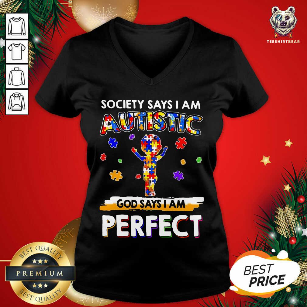 Society Says I Am Autism God Says I Am Perfect V-neck - Design By Teeshirtbear.com Society Says I Am Autism God Says I Am Perfect V-neck - Design By Teeshirtbear.com