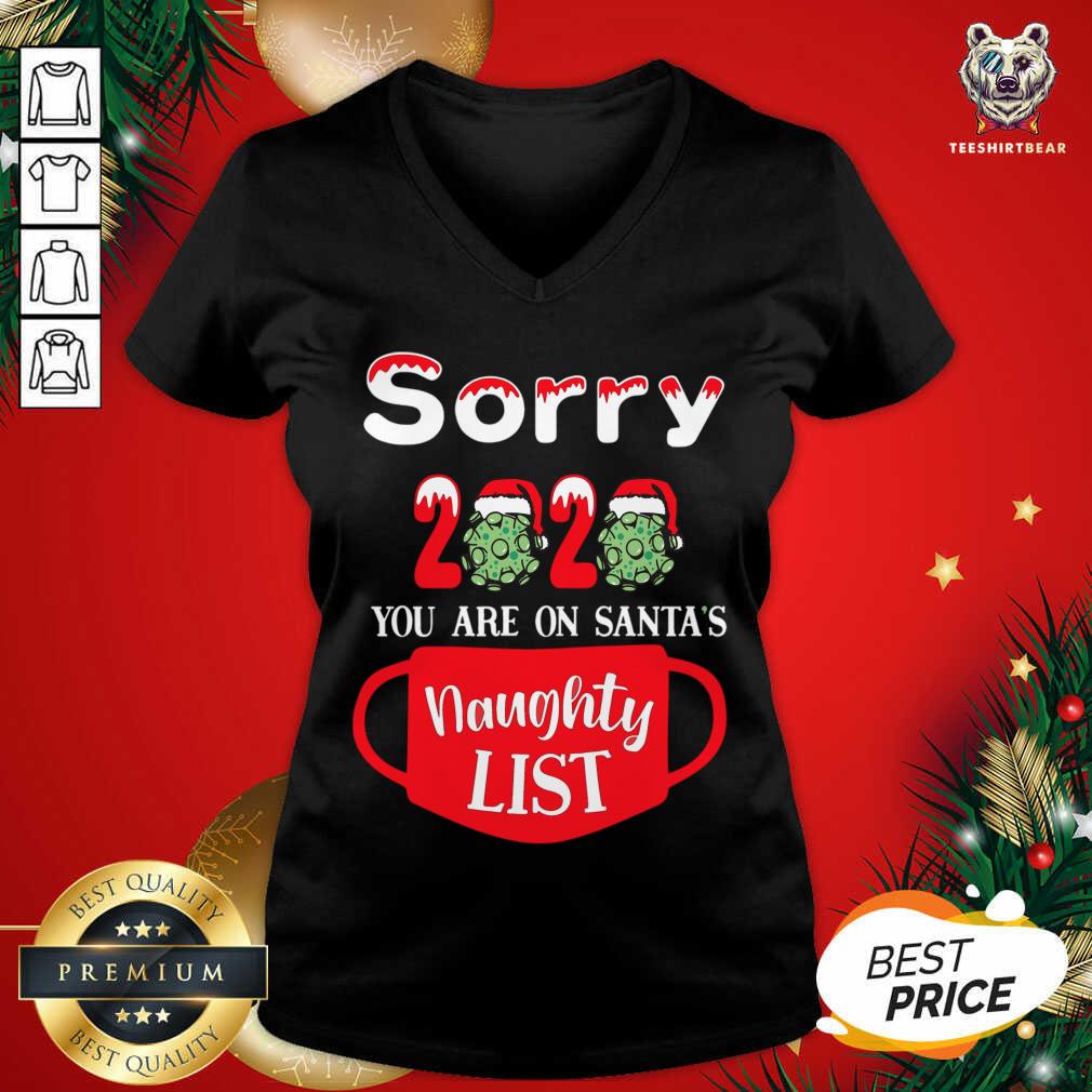 Sorry 2020 You Are On Santa's Naughty List V-neck - Design By Teeshirtbear.com Sorry 2020 You Are On Santa's Naughty List V-neck - Design By Teeshirtbear.com
