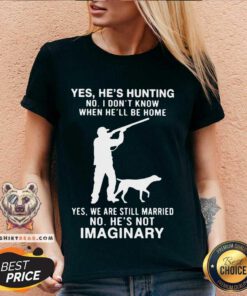 Yes He's Hunting No I Don't Know When Hell Be Home V-neck - Design By Teeshirtbear.com