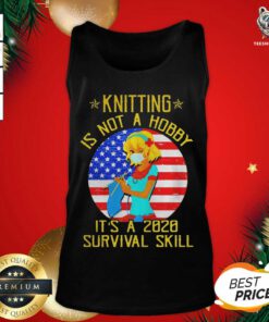 Knitting Is Not Hobby It’s A 2020 Survival Skill American Flag Veteran Tank Top - Design By Teeshirtbear.com
