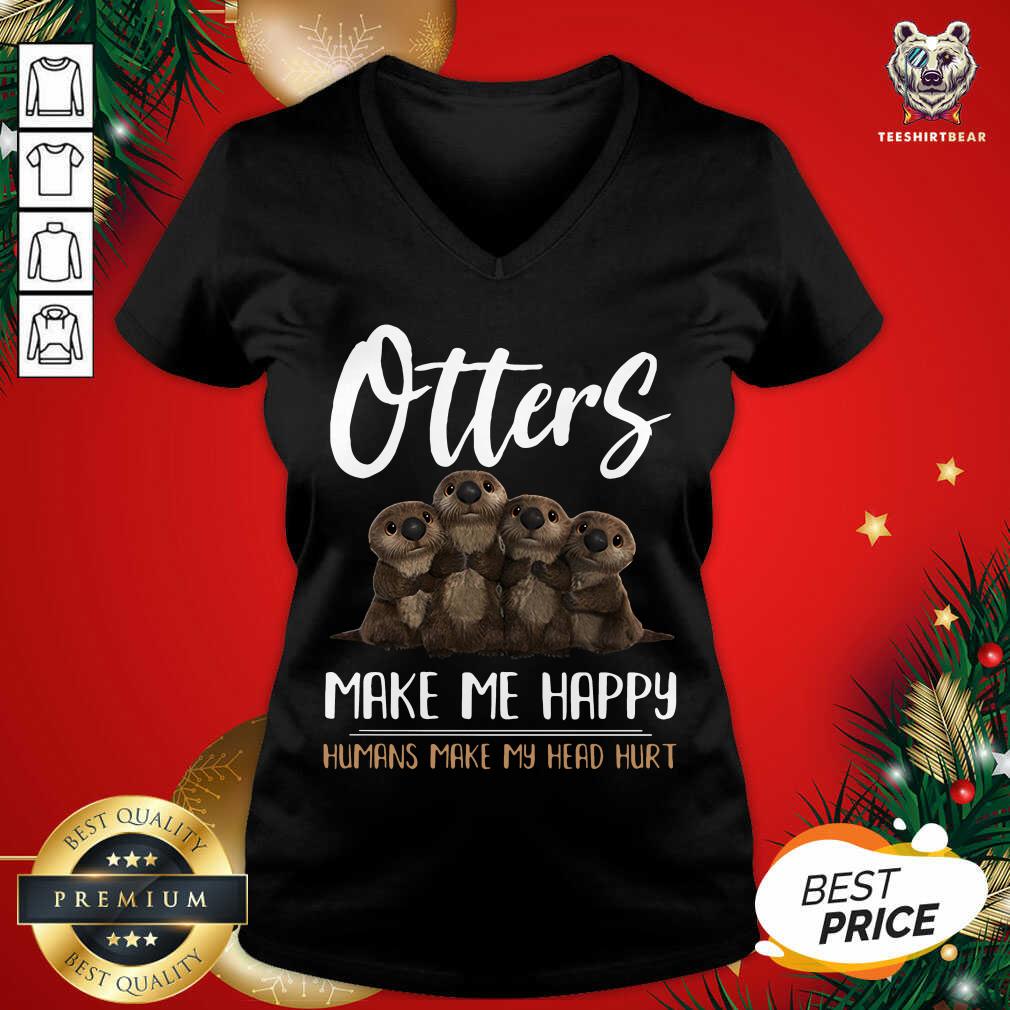 Otters Make Me Happy Humans Make My Head Hurt V-neck - Design By Teeshirtbear.com Otters Make Me Happy Humans Make My Head Hurt V-neck - Design By Teeshirtbear.com
